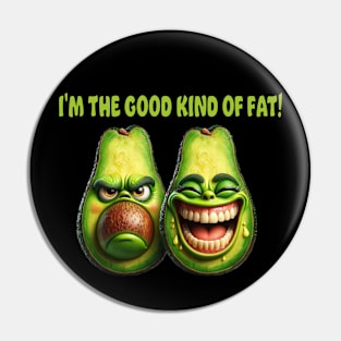 I'm the Good Kind of Fat! Pin