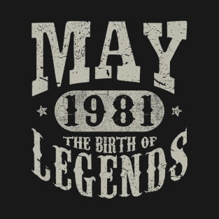 38 Years 38th Birthday May 1981 Birth of Legend T-Shirt