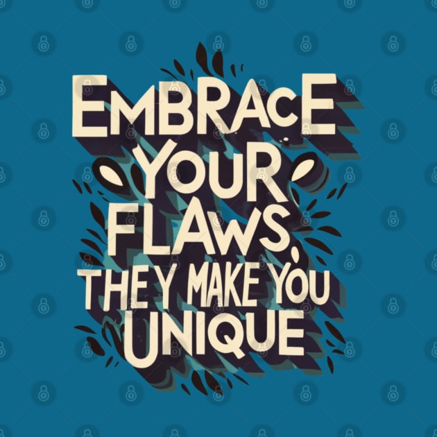 Embrace Your Flaws by masksutopia