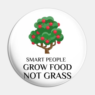 Grow Food Not Grass Pin