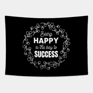 Being Happy Is The Key To Success Tapestry