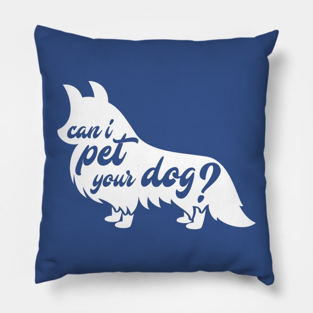 Can I Pet Your Dog? Pillow by CHirst87