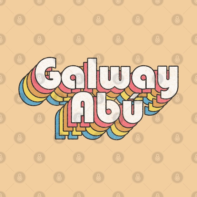 Galway Abú / Retro Faded-Look Irish Design by feck!