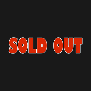 SOLD OUT T-Shirt