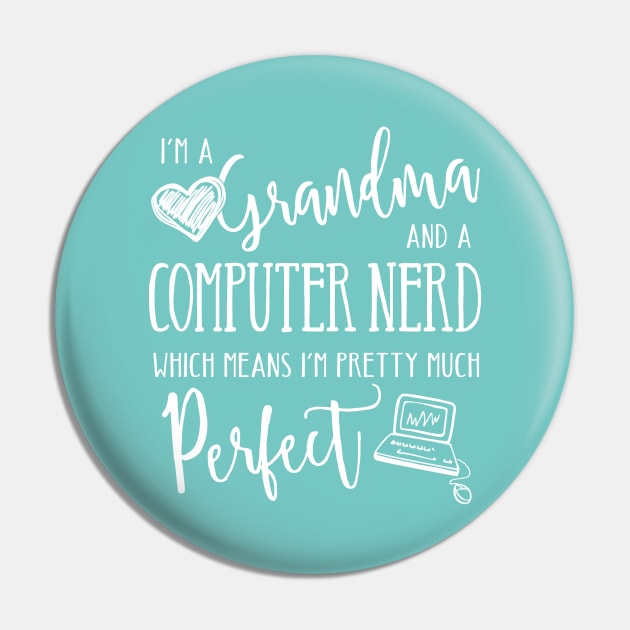 Perfect Grandma and Computer Nerd Pin by TheStuffHut