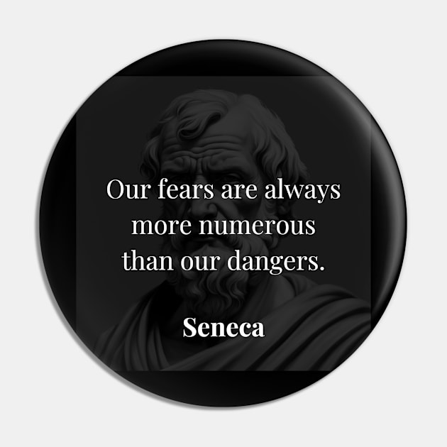 Seneca's Perspective: The Proliferation of Fears Versus True Dangers Pin by Dose of Philosophy