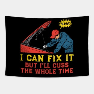 I Can Fix It But I'll Cuss The Whole Time Tapestry