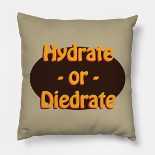 Hydrate or Diedrate Pillow