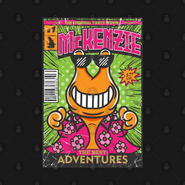 McKenzie - The adventure of the original party worm by carloj1956