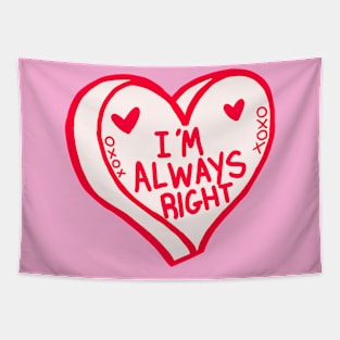 Im Always Right Red And White Heart Tapestry