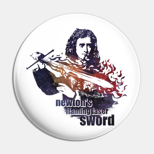 Newton's flaming laser sword Pin by conquart