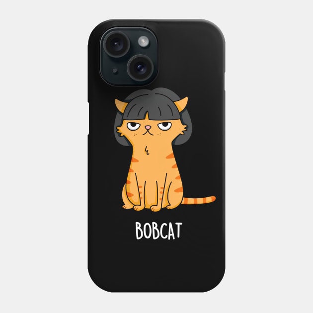 Bobcat Funny Cat Pun Phone Case by punnybone