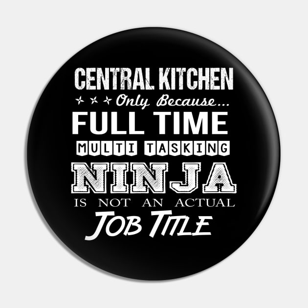 Central Kitchen T Shirt - Superpower Gift Item Tee Pin by Cosimiaart