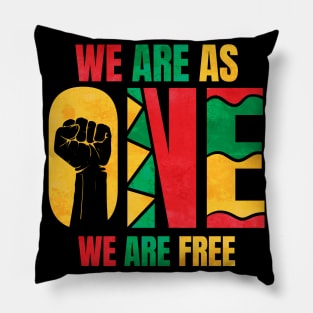 African Colors We Are As One We Are Free Juneteenth Pillow