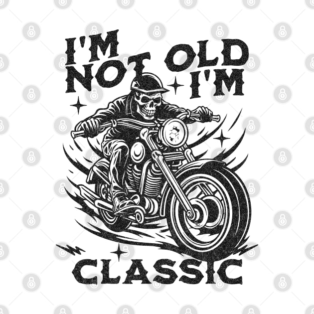 I'm Not Old, I'm Classic by Norse Magic