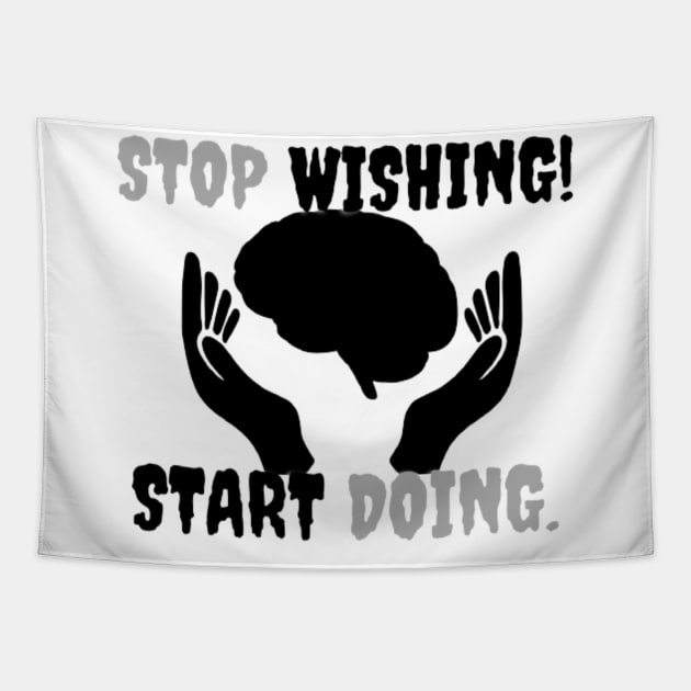 Stop Wishing Start Doing Tapestry by modo store