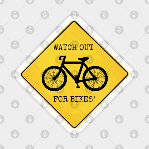 Watch Out For Bikes!! Magnet by wanungara