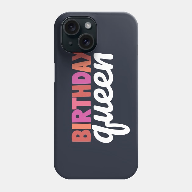 BIRTHDAY queen Phone Case by NightField