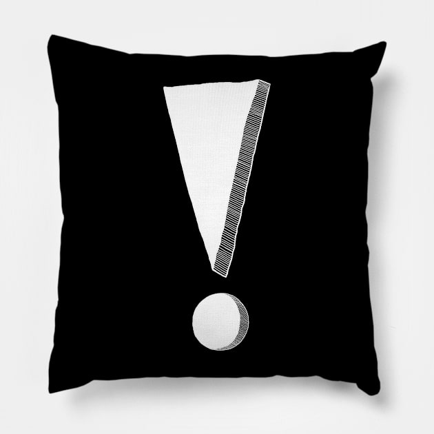 Exclamation point /white Pillow by Dimension9