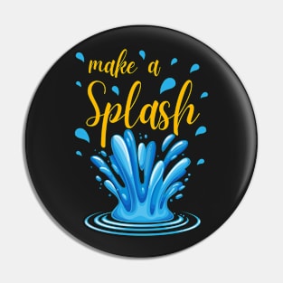 Make a Splash Pin