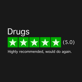 Drugs - highly recommended T-Shirt