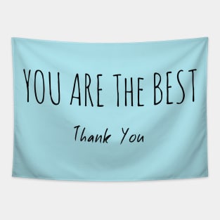 You Are The Best Thank you Tapestry