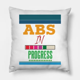 ABS In Progress Pillow