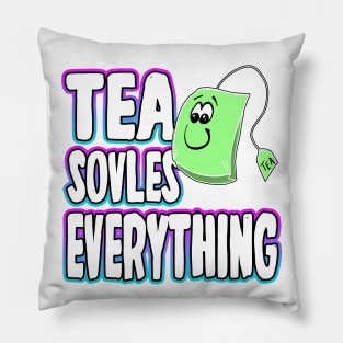 Tea Solves Everything Pillow