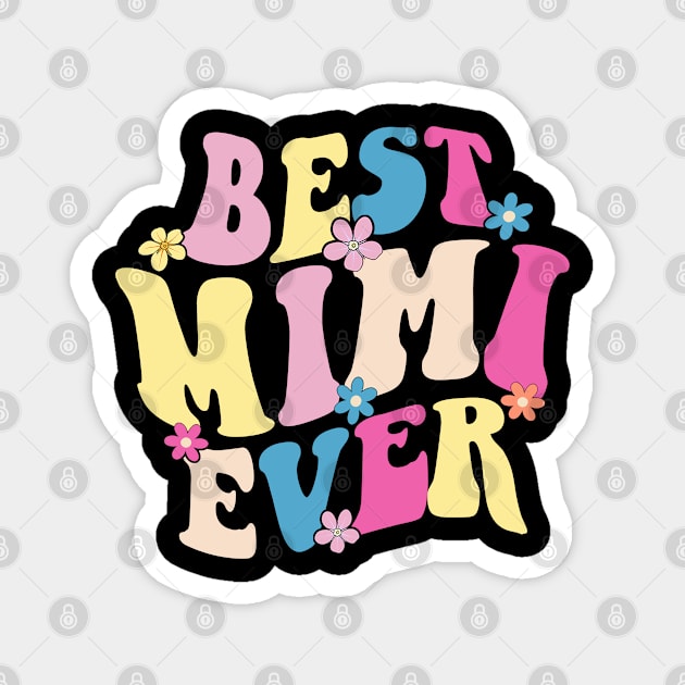 Best mimi ever Magnet by Leosit