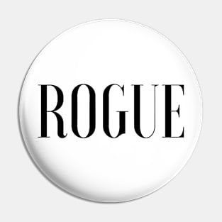 ROGUE Pin