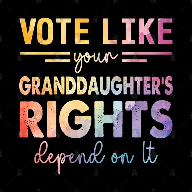 Vote Like Your Granddaughter's Rights Depend on It by WildFoxFarmCo