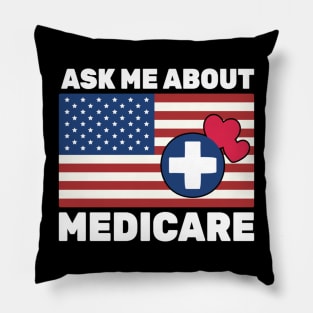 Ask Me About Medicare Health Insurance Sales Agent usa Flag Pillow