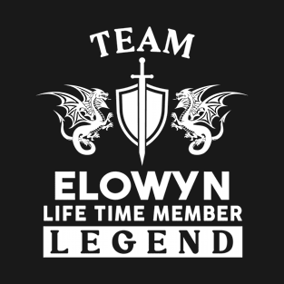 Elowyn Name T Shirt - Elowyn Life Time Member Legend Gift Item Tee T-Shirt