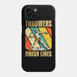 Throwers Don't Have Finish Lines Funny Javelin Phone Case