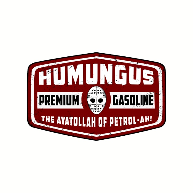 Humungus Gasoline (Alt Print) by Miskatonic Designs