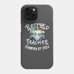 Retired Teacher Phone Case