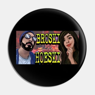 A Broski and a Hoeski Pin