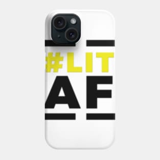 Lit AF Phone Case