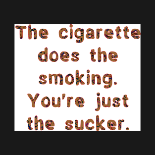 The cigarette T-Shirt