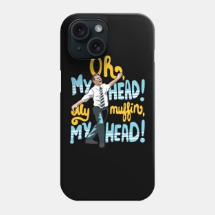 My head, my muffin! Phone Case