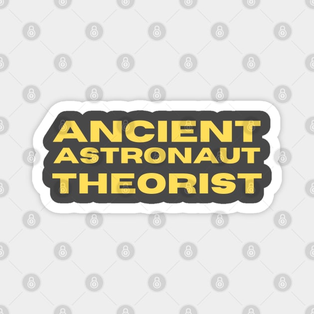 Ancient Aliens Astronaut Theorist Magnet by Creative Bedouin