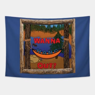 Wanna Hang Out Tapestry