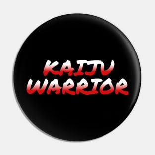 Kajiu Warrior Merch Pin