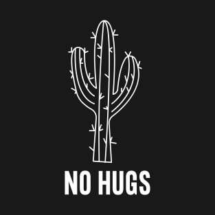 No Hugs T-Shirt