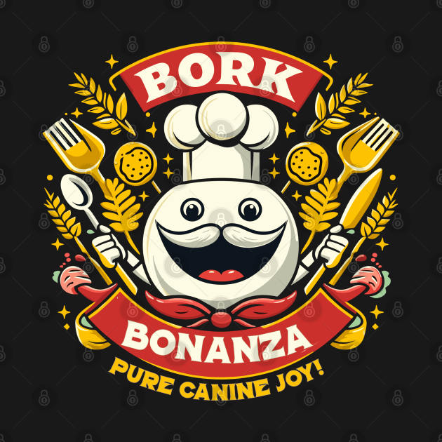 bork bonanza by AOAOCreation