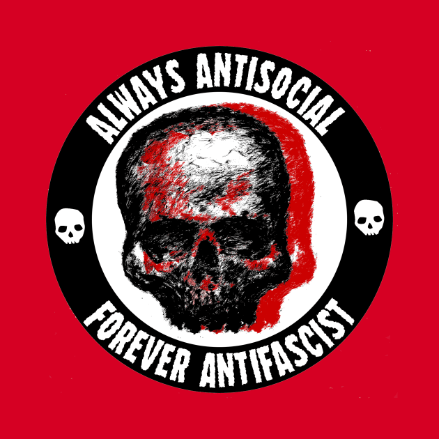 Always Antisocial Forever Antifascist by StefanoArtibani