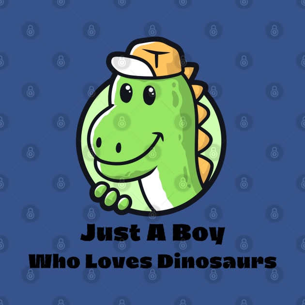 Just  A Boy Who Loves Dinosaur For Kids by HobbyAndArt