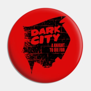 Dark City Pin