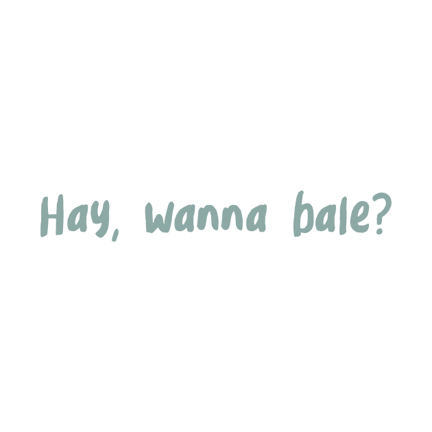 Farmer Pun Hay Wanna Bale by whyitsme