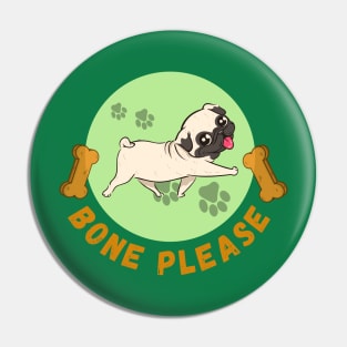 Bone please concept for dog lover Pin